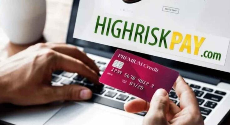 Navigating the High-Risk Merchant Landscape with highriskpay.com