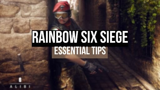 Master the Art of Siege: Essential Tips for Rainbow Six Siege